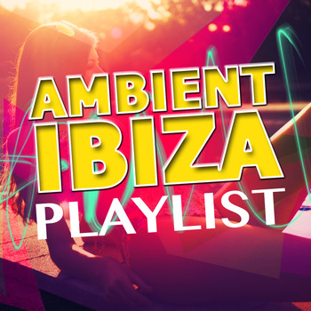 Ambiente|Chill Out Del Mar|Ibiza Del Mar - Ambient Ibiza Playlist