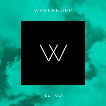 Weekender - Let Go