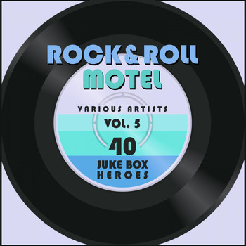 Various Artists - Rock and Roll Motel, Vol. 5 (40 Juke Box Heroes)
