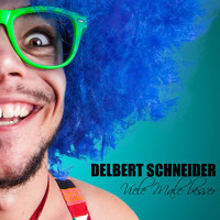 Delbert Schneider - Viele Male besser