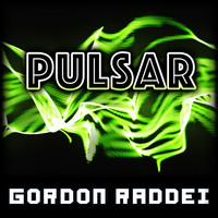 Gordon Raddei - Pulsar