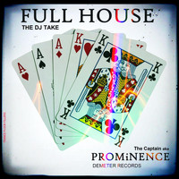 The Captain A.K.A. Prominence - Full House: The DJ Take