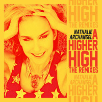 Nathalie Archangel - A Higher High