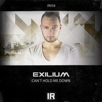 Exilium - Can't Hold Me Down