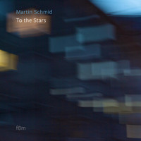 Martin Schmid - To the Stars