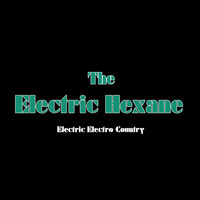 The Electric Hexane - Electric Electro Country