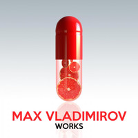 Max Vladimirov - Max Vladimirov Works