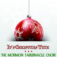 The Mormon Tabernacle Choir - It's Christmas Time