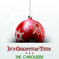The Caroleers - It's Christmas Time