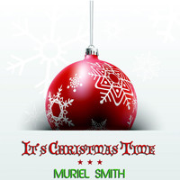 Muriel Smith - It's Christmas Time