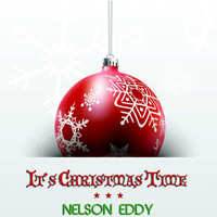 Nelson Eddy - It's Christmas Time