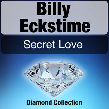 Billy Eckstine - Secret Love (Diamond Collection)