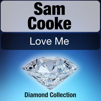 Sam Cooke - Love Me (Diamond Collection)
