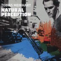 Tobias Meinhart - Natural Perception