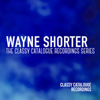 Wayne Shorter - Wayne Shorter - The Classy Catalogue Recordings Series