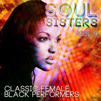 Various Artists - Soul Sisters - Classic Female Black Performers, Vol. 9