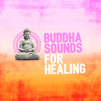 Buddha Sounds - Buddha Sounds for Healing