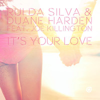 Rui Da Silva, Duane Harden feat. Joe Killington - It's Your Love