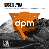 Roger Lyra - I Just Wanna EP