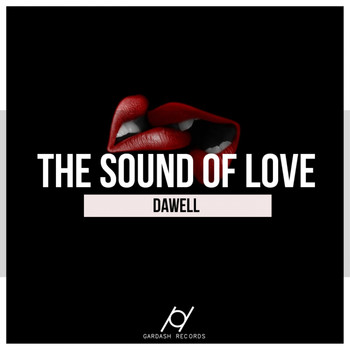Dawell - The Sound Of Love