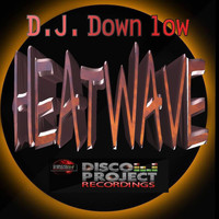 DJ Down Low - Heat Wave
