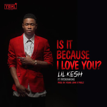 Patoranking - Is It Because I Love You (feat. Patoranking)