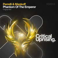 Perrelli & Mankoff - Phantom Of The Emperor