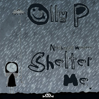 Olly P - North East Monsoon (Shelter Me)