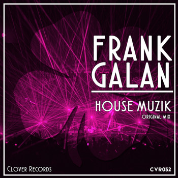 Frank Galan - House Muzik