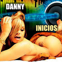 Danny - Inicios