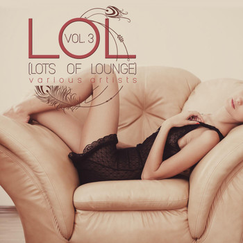 Various Artists - Lol (Lots of Lounge), Vol. 3