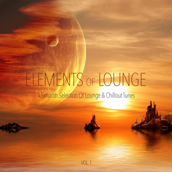 Various Artists - Elements of Lounge Vol. 1 - A Smooth Selection of Lounge & Chillout Tunes