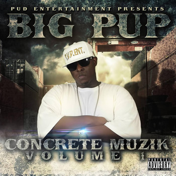 Big Pup - Concrete Muzik, Vol. 1
