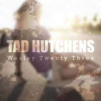 Tad Hutchens - Wesley Twenty Three