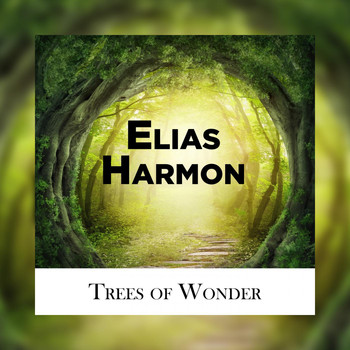 Elias Harmon - Trees of Wonder