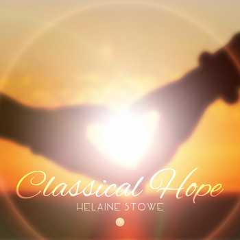 Helaine Stowe - Classical Hope