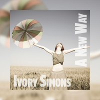 Ivory Simons - A New Way