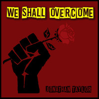 Jonathan Taylor - We Shall Overcome