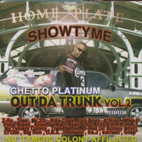 Showtyme - Out Da Trunk, Vol. 2: Ghetto Platinum (Explicit)