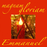 Magnam Gloriam - Emmanuel