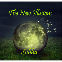 Subha - The New Illusions