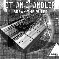 Ethan Chandler - Break the Rules (Club Mix)