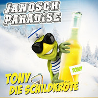 Janosch Paradise - Tony die Schildkröte (Après Ski Version)