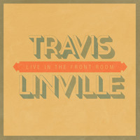 Travis Linville - Live in the Front Room