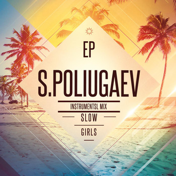 S.Poliugaev - Girls, Slow - Instrumental Mix
