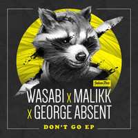 Wasabi, Malikk & George Absent - Don't Go