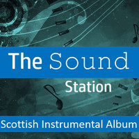 The Lomond Lads - The Sound Station: Scottish Instrumental Album