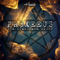 Proxeeus - The Stars are Right