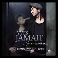 Yves Jamait / - Le temps emporte tout - Single