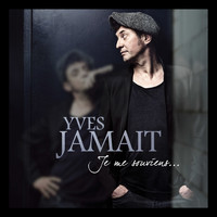 Yves Jamait / - Je me souviens